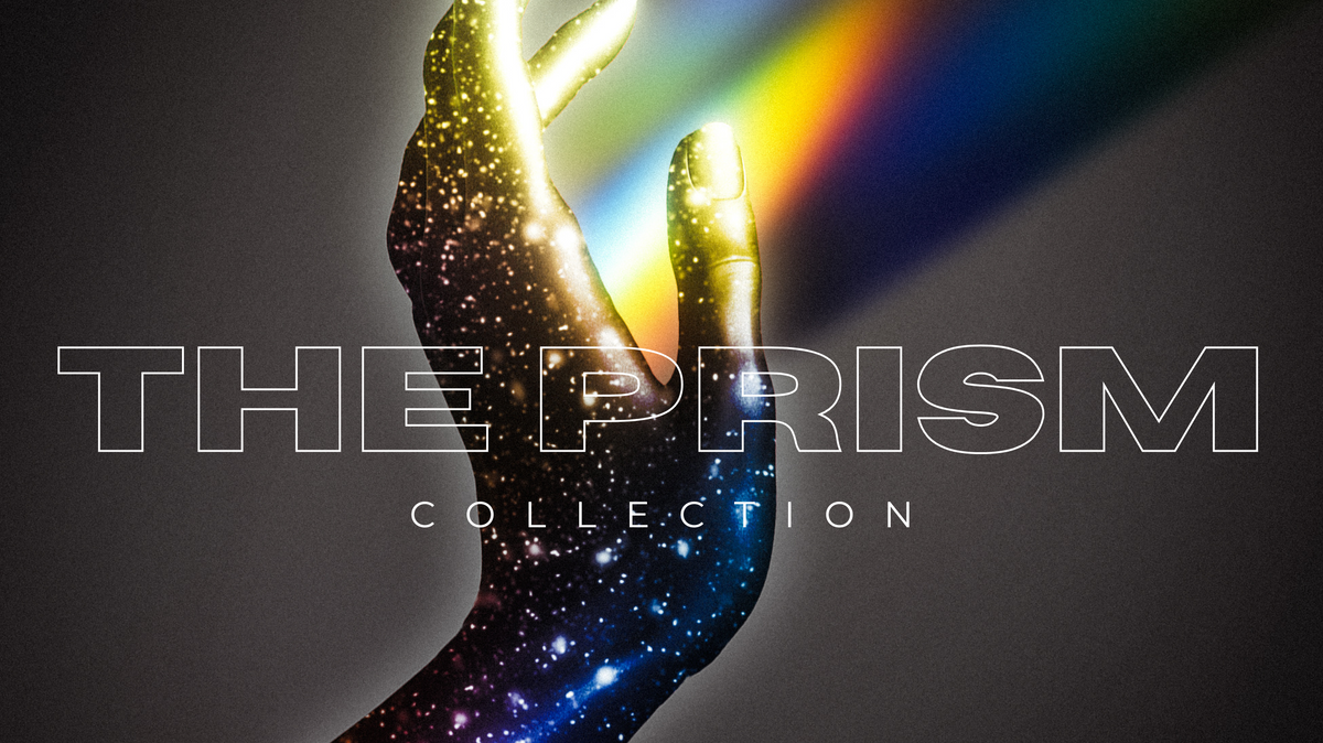 The Meaning Behind "The Prism Collection"